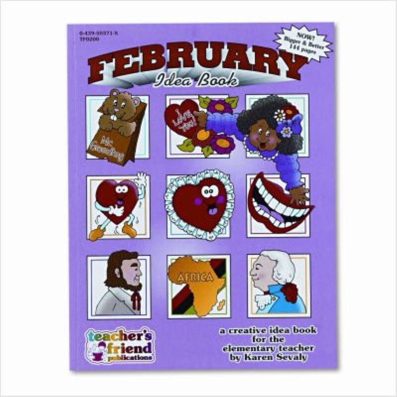 Scholastic 043950371X Monthly idea Book, February, Grade pre-k to 6, Paperback, 144 Pages